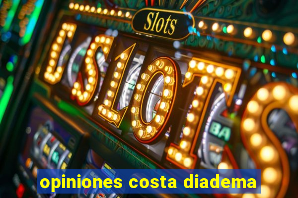 opiniones costa diadema